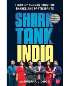 Shark Tank India : Start-up Fundas from the Sharks and Participants